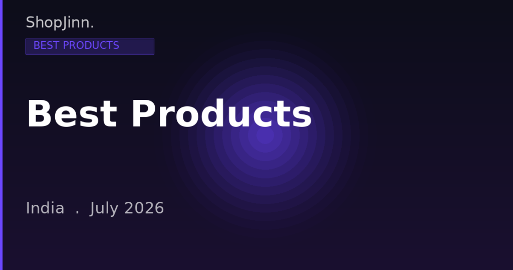 Complete Buying Guide for Indian Buyers in July 2026