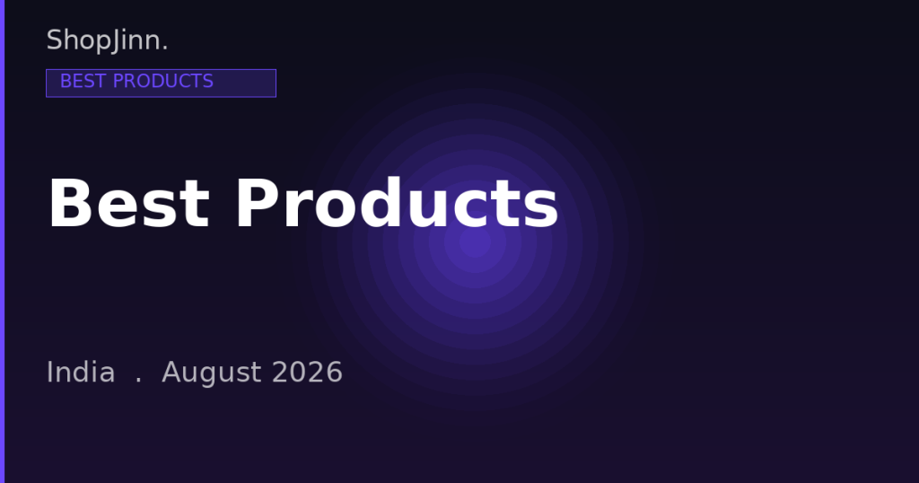 Complete Buying Guide for Indian Buyers in August 2026